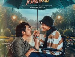 Mengangkat Kisah Perjuangan Cinta Albi & Shella, Film “Sampai Titik Terakhirmu” Merupakan Perayaan akan Kehidupan